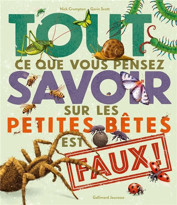 Emprunter Tout ce que vous pensez savoir sur les petites bêtes est faux ! livre