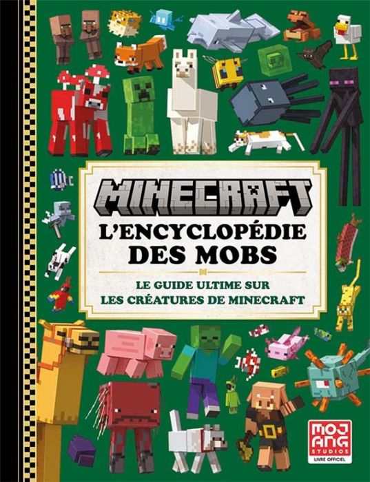 Emprunter Minecraft L'encyclopédie des mobs. Le guide ultime sur les créatures de Minecraft livre