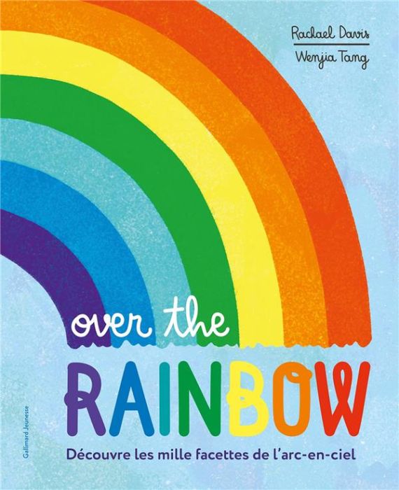 Emprunter Over the Rainbow. Découvre les mille facettes de l'arc-en-ciel livre