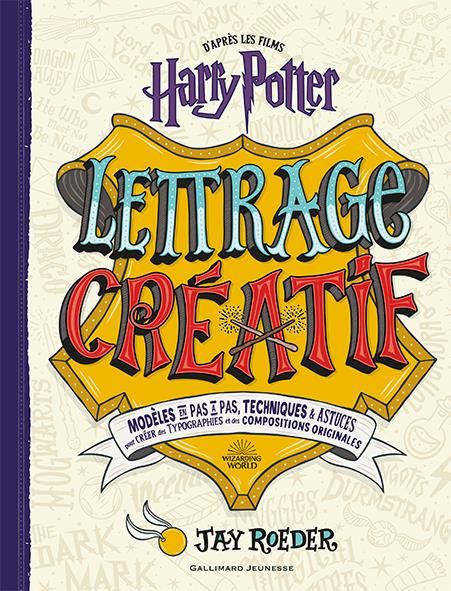 Emprunter Lettrage créatif Harry Potter. Modèles en pas à pas, techniques & astuces pour créer des typographie livre