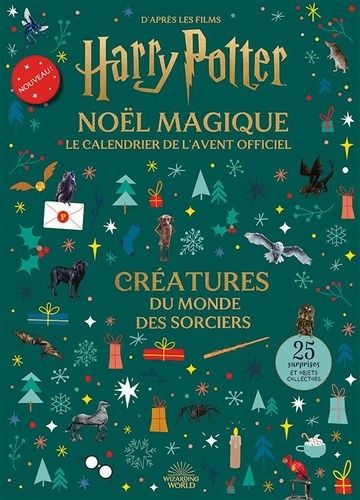 Emprunter Créatures du monde des sorciers . Noël magique. Le calendrier de l'avent officiel Harry Potter, Edit livre