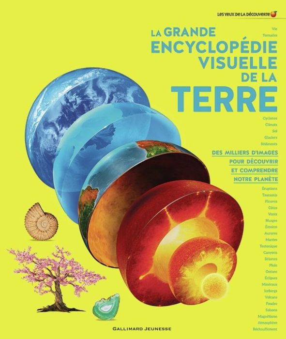 Emprunter La grande encyclopédie visuelle de la Terre. Des milliers d'images pour découvrir et comprendre notr livre