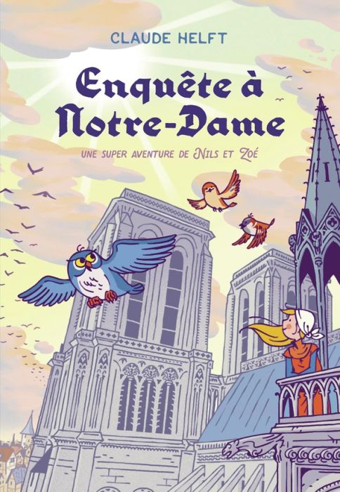 Emprunter Une super aventure de Nils et Zoé : Enquête à Notre-Dame livre