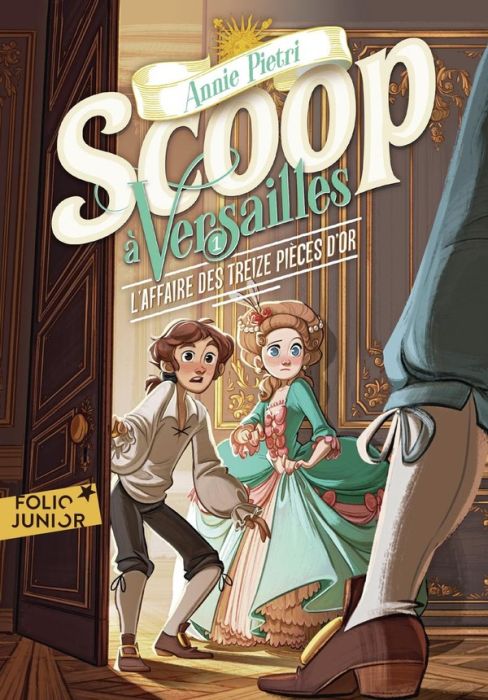 Emprunter Scoop à Versailles Tome 1 : L'affaire des treize pièces d'or livre