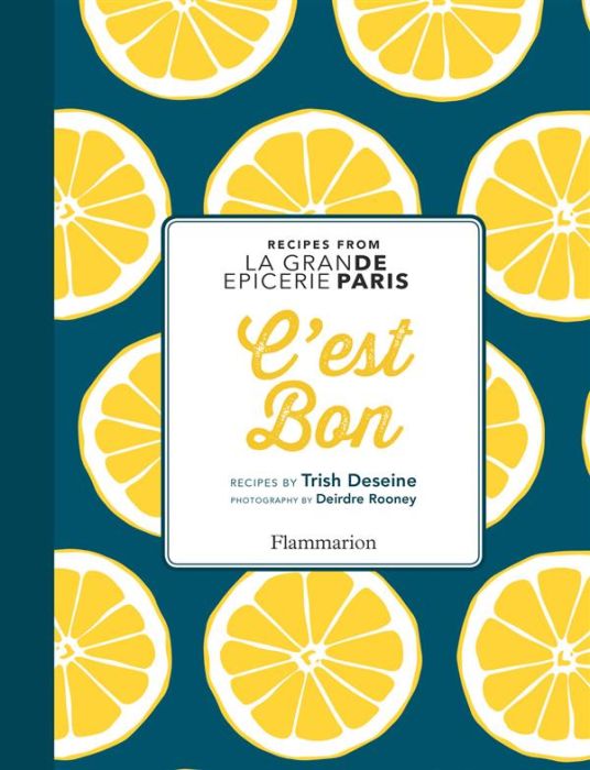 Emprunter C'EST BON : RECIPES INSPIRED BY LA GRANDE EPICERIE DE PARIS - ILLUSTRATIONS, COULEUR livre