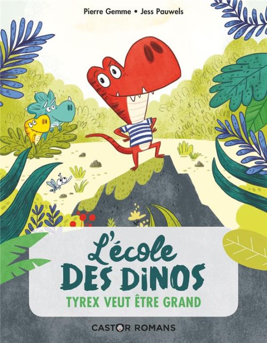 Emprunter L'école des dinos Tome 5 : Tyrex veut être grand livre