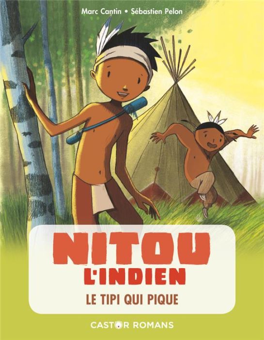 Emprunter Nitou l'Indien Tome 10 : Le tipi qui pique livre