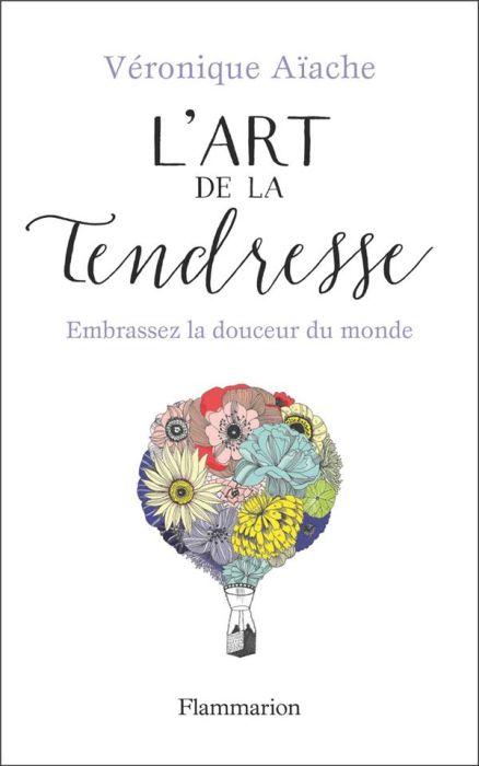 Emprunter L'art de la tendresse. Embrassez la douceur du monde livre