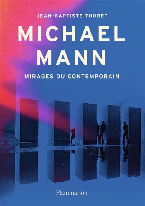 Emprunter Michael Mann. Mirages du contemporain livre