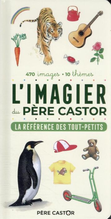 Emprunter L'imagier du Père castor. La référence des tout-petits livre