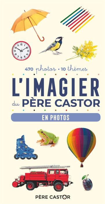 Emprunter L'imagier du Père Castor. En photos livre