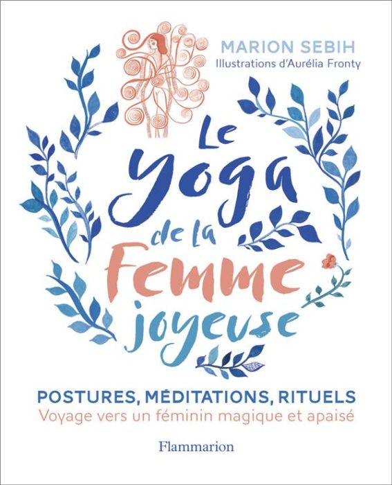 Emprunter Le yoga de la femme joyeuse. Postures, méditations, rituels. Voyage vers un féminin magique et apais livre