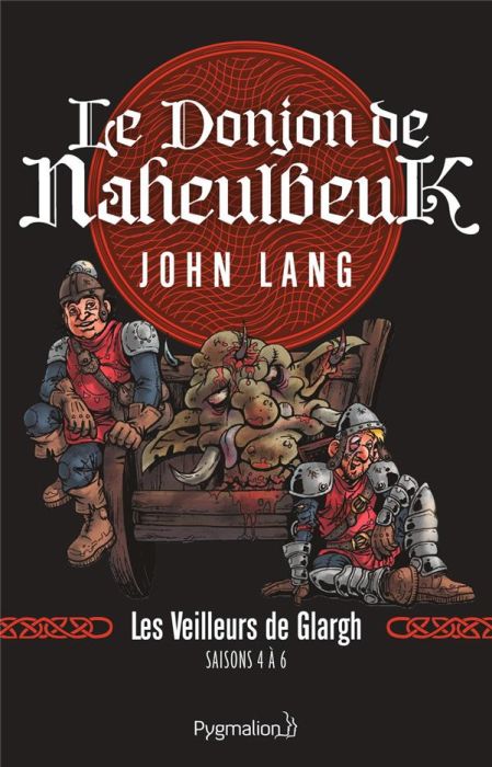 Emprunter Le Donjon de Naheulbeuk. Les Veilleurs de Glargh. Saisons 4 à 6 livre