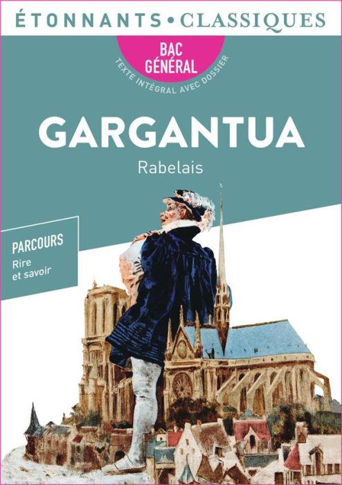 Emprunter Gargantua. BAC 2024 1re générale et technologiques - Parcours : rire et savoir, la bonne éducation livre