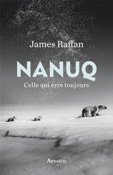 Emprunter Nanuq. Celle qui erre toujours livre