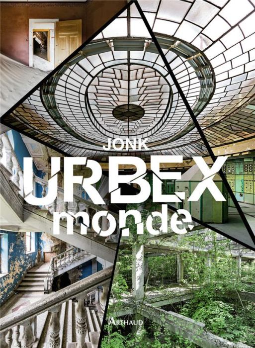 Emprunter Urbex Monde livre