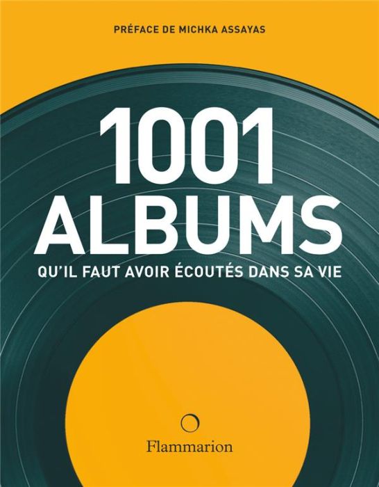 Emprunter Les 1001 albums qu'il faut avoir écoutés dans sa vie livre