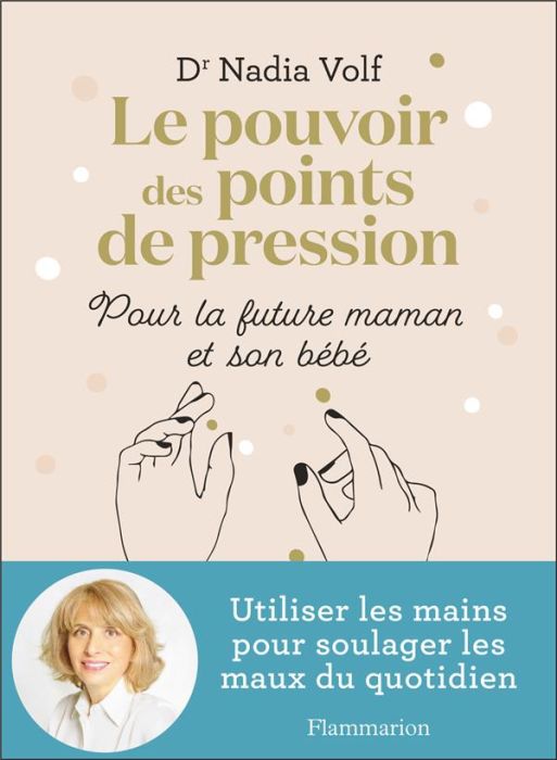 Emprunter Le pouvoir des points de pression. Pour la future maman et son bébé livre