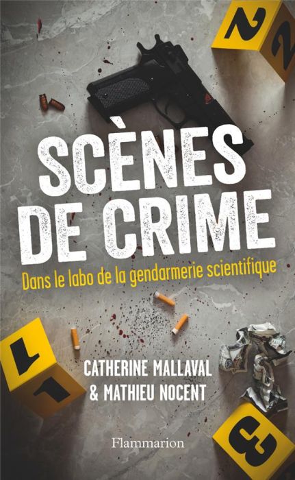 Emprunter Scènes de crime. Dans le labo de la gendarmerie scientifique livre