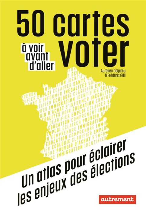 Emprunter 50 cartes à voir avant d'aller voter livre