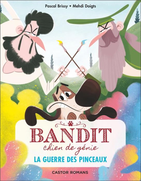 Emprunter Bandit, chien de génie Tome 6 : La guerre des pinceaux livre