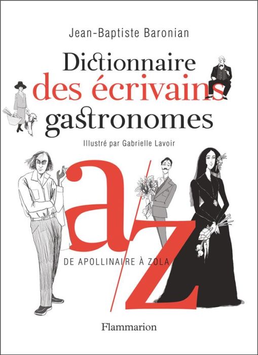 Emprunter Dictionnaire des écrivains gastronomes. De Apollinaire à Zola livre