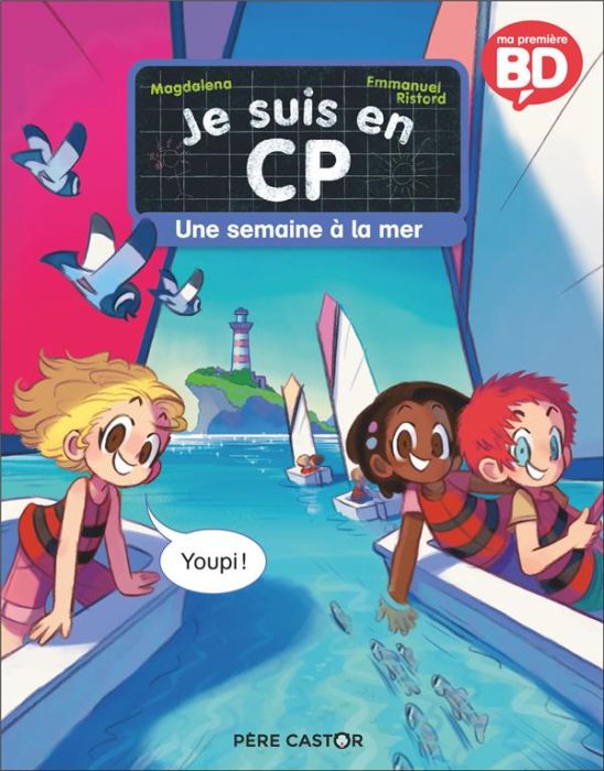 Emprunter Je suis en CP Tome 1 : Une semaine à la mer livre