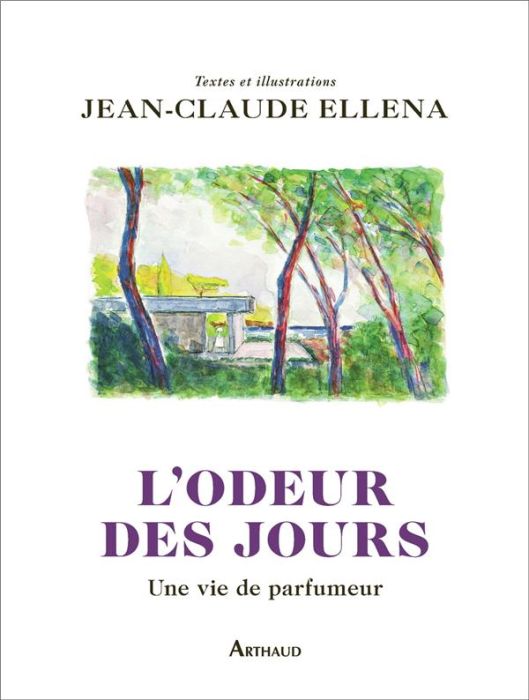 Emprunter L'odeur des jours. Une vie de parfumeur livre