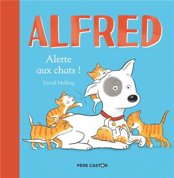 Emprunter Alfred. Alerte aux chats ! livre