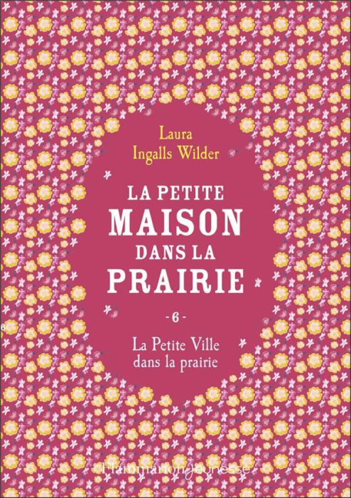 Emprunter La Petite maison dans la prairie Tome 6 : La petite ville dans la prairie livre