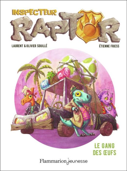 Emprunter Inspecteur Raptor Tome 2 : Le gang des oeufs livre