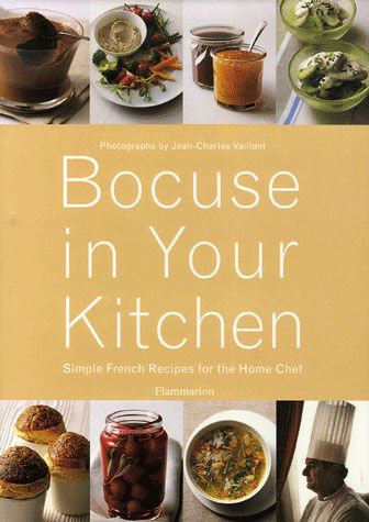 Emprunter Bocuse in Your Kitchen. Simple French Recipes for the Home Chef livre