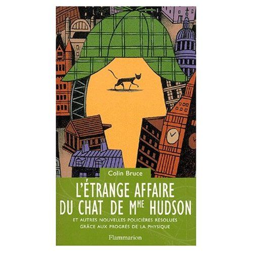 Emprunter L'étrange affaire du chat de Mme Hudson. Et autres nouvelles policières résolues grâce aux progrès d livre