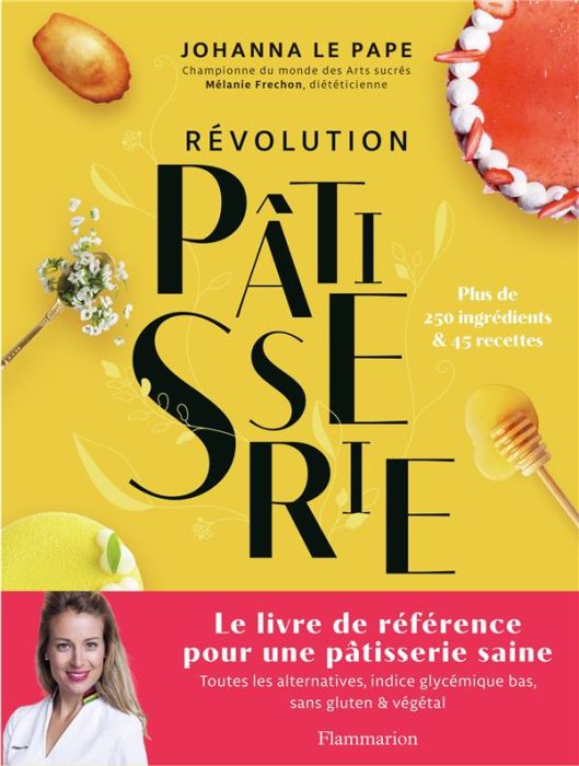 Emprunter Révolution pâtisserie. La bible de la pâtisserie saine. Toutes les alternatives, indice glycémique b livre