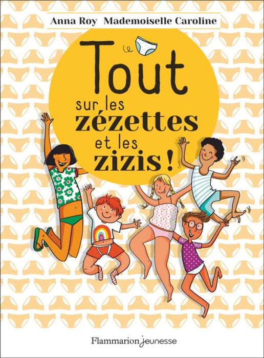 Emprunter Tout sur les zézettes et les zizis livre