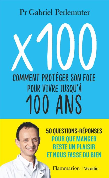 Emprunter X 100. Comment protéger son foie pour vivre jusqu'à 100 ans livre