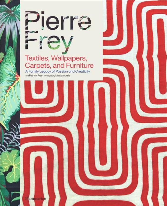 Emprunter PIERRE FREY - TEXTILES, WALLPAPERS, CARPETS, AND FURNITURE livre