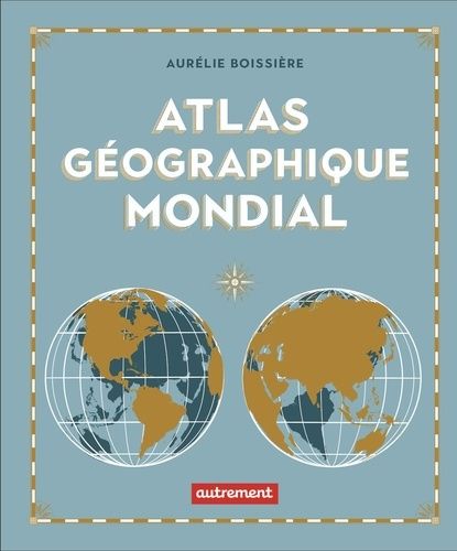 Emprunter Atlas géographique mondial livre