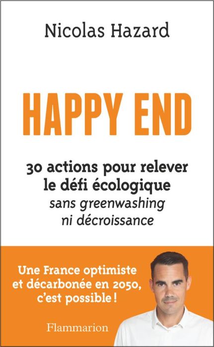 Emprunter Happy End. 30 actions pour relever le défi écologique sans greenwashing ni décroissance livre