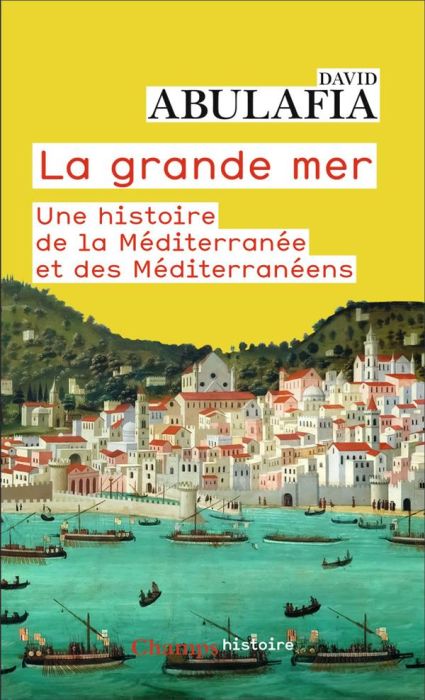 Emprunter La Grande Mer. Une histoire de la Méditerranée et des Méditerranéens livre