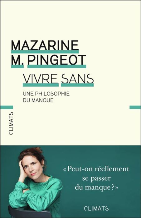 Emprunter Vivre sans. Une philosophie du manque livre