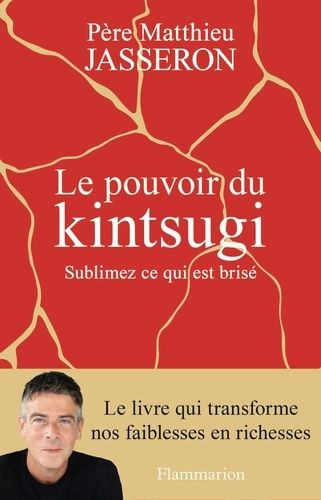 Emprunter Le pouvoir du Kintsugi. Sublimez ce qui est brisé livre