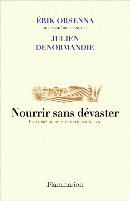 Emprunter Nourrir sans dévaster. Petit précis de mondialisation - VIII livre