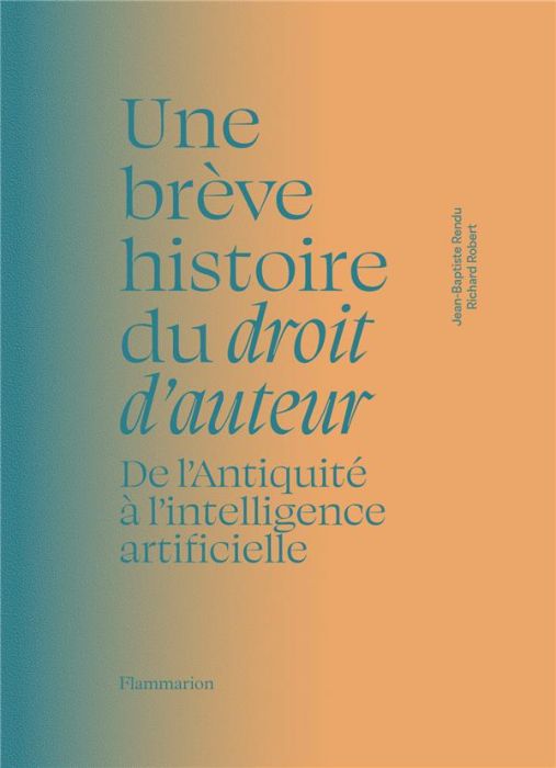 Emprunter Une brève histoire du droit d’auteur livre