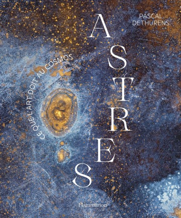 Emprunter Astres. Ce que l'art doit au cosmos livre