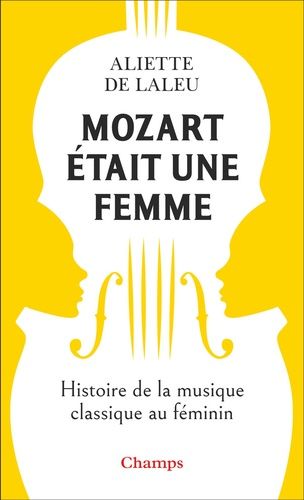 Emprunter Mozart était une femme. Histoire de la musique classique au féminin livre