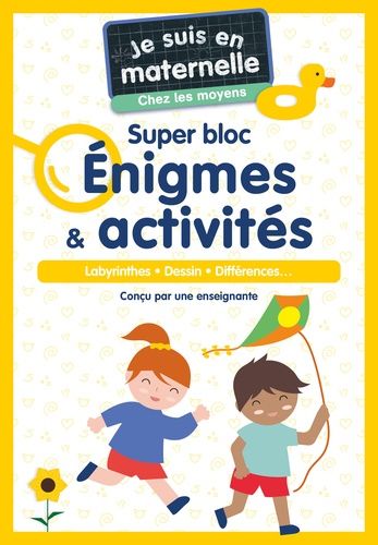 Emprunter Je suis en maternelle : Je suis en maternelle, chez les moyens - Super bloc Énigmes & activités livre