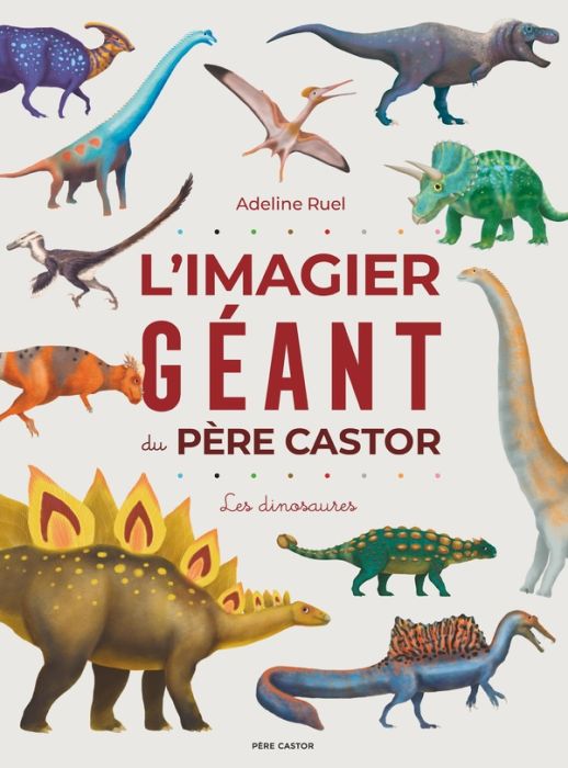 Emprunter L'imagier géant du Père Castor. Les dinosaures livre