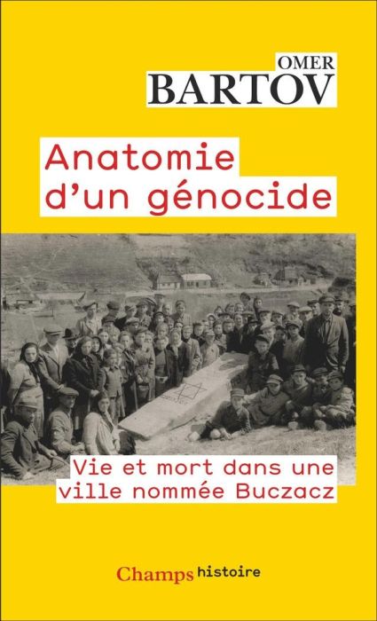 Emprunter Anatomie d'un génocide. Vie et mort dans une ville nommée Buczacz livre