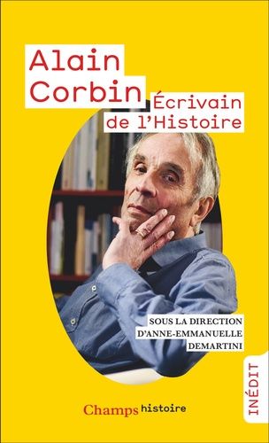 Emprunter Alain Corbin. Ecrivain de l'histoire livre